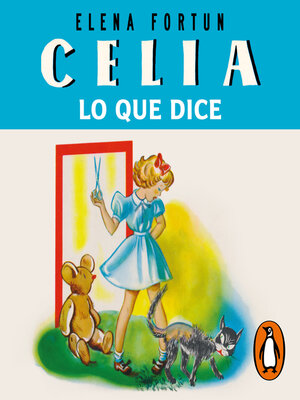 cover image of Celia, lo que dice (Las aventuras de Celia 1)